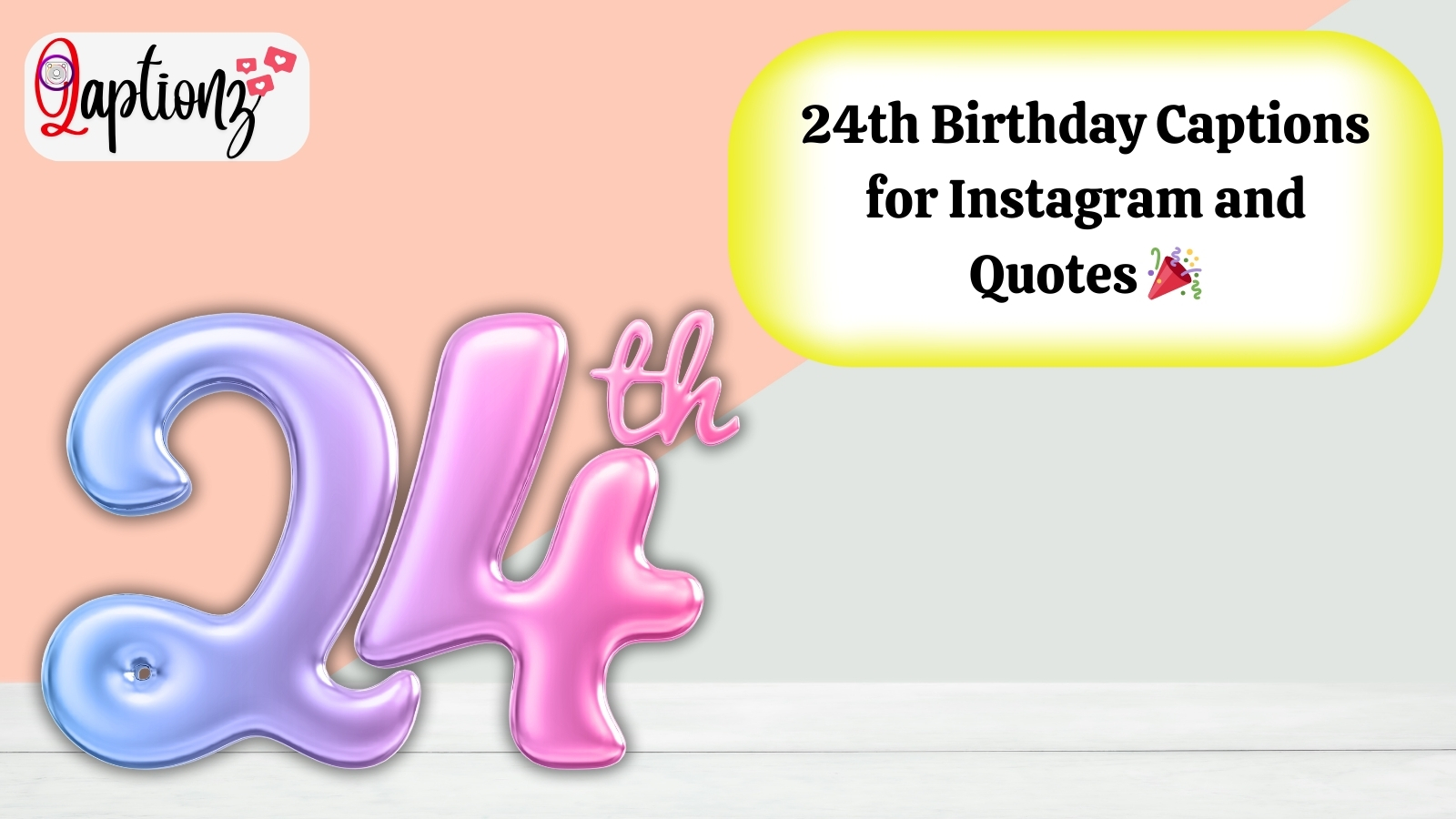 24th Birthday Captions for Instagram and Quotes 🎉