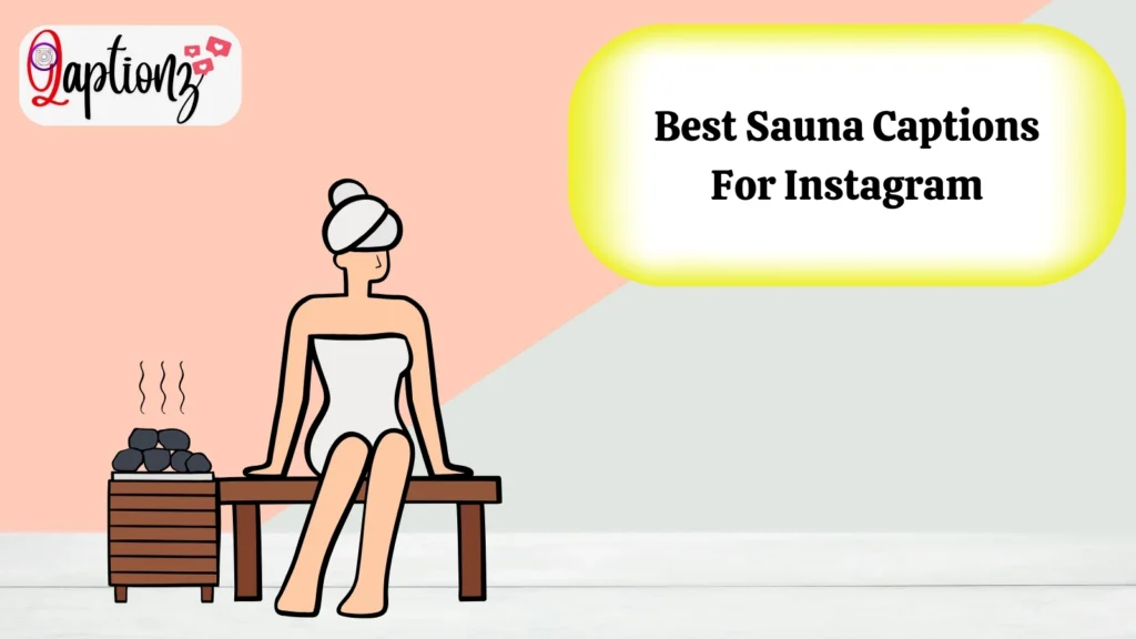 Best Sauna Captions For Instagram