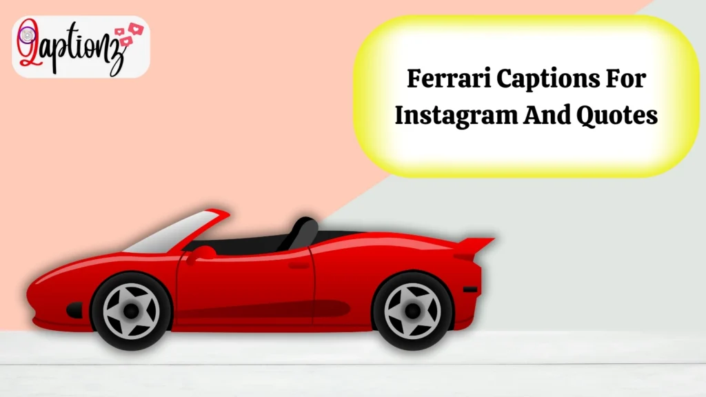 Ferrari Captions For Instagram And Quotes