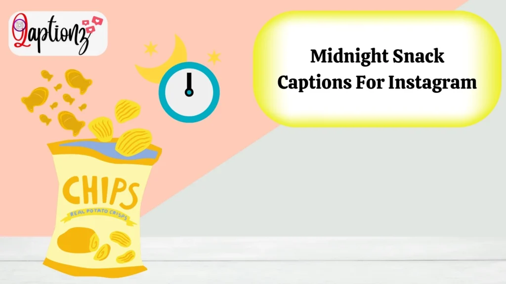 Midnight Snack Captions For Instagram