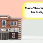 Movie Theater Captions For Instagram