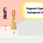 Pageant Captions For Instagram & Quotes