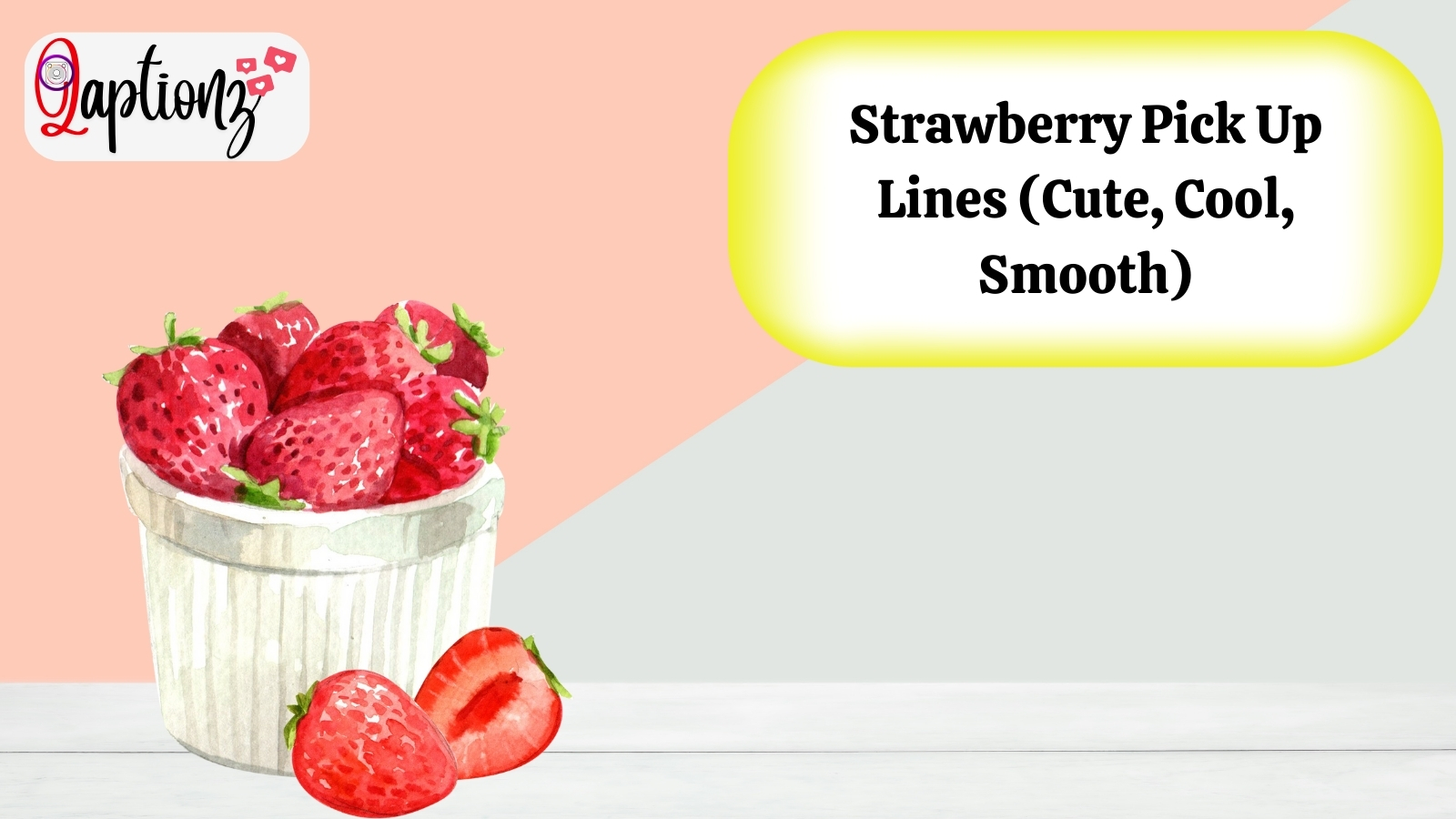Strawberry Pick Up Lines (Cute, Cool, Smooth)
