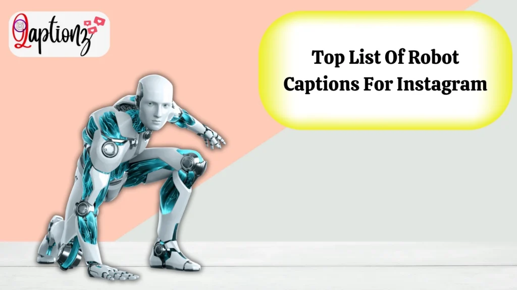 Top List Of Robot Captions For Instagram
