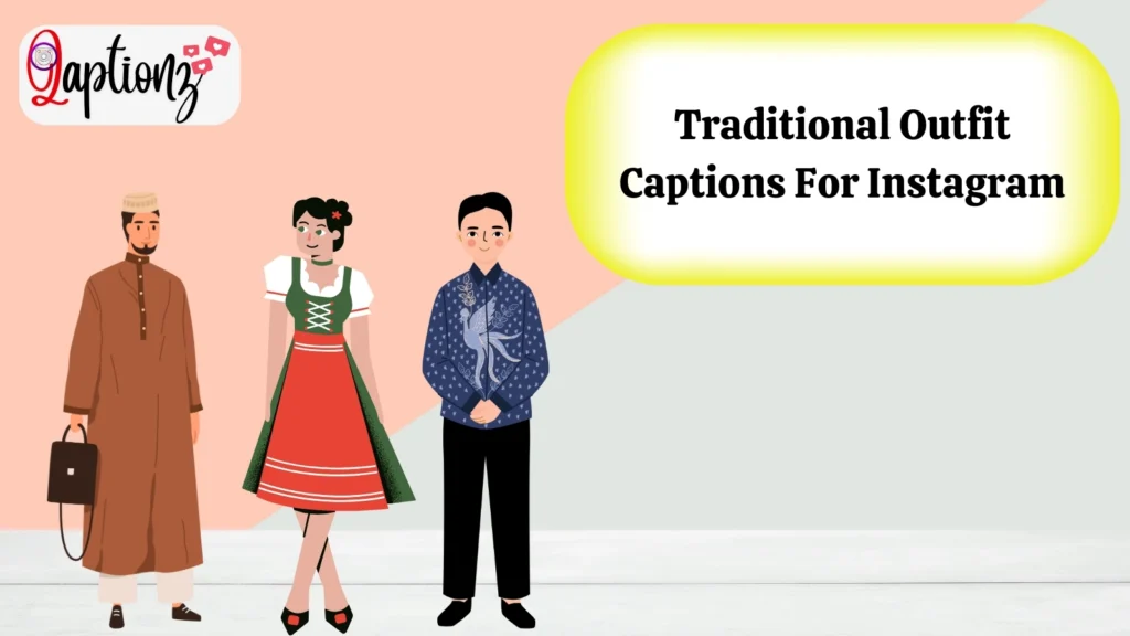 Traditional Outfit Captions For Instagram
