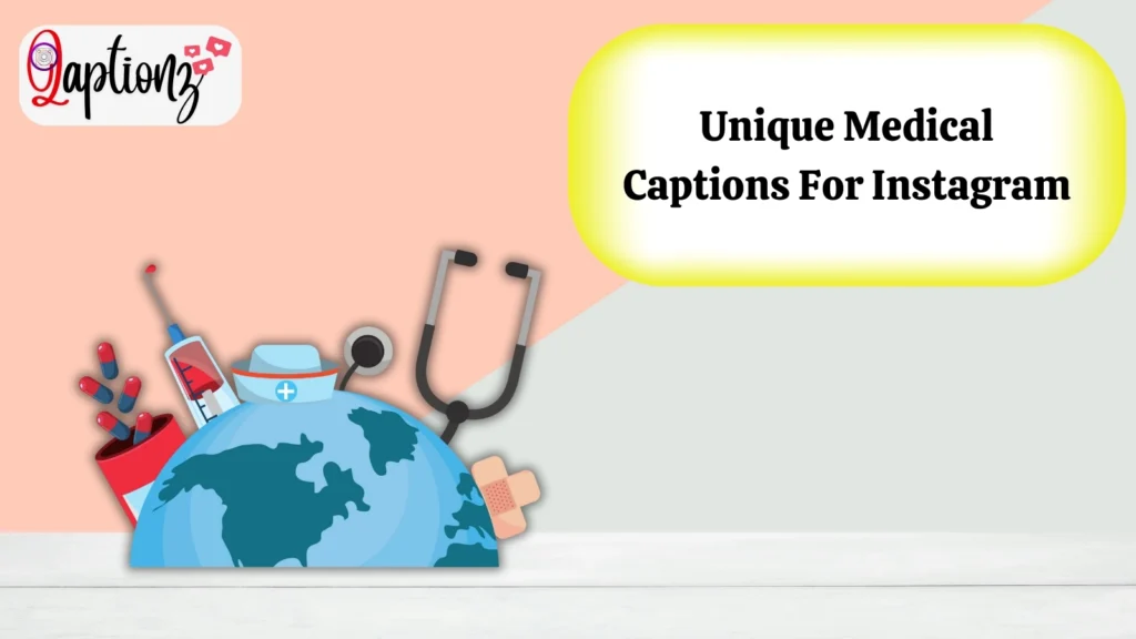 Unique Medical Captions For Instagram