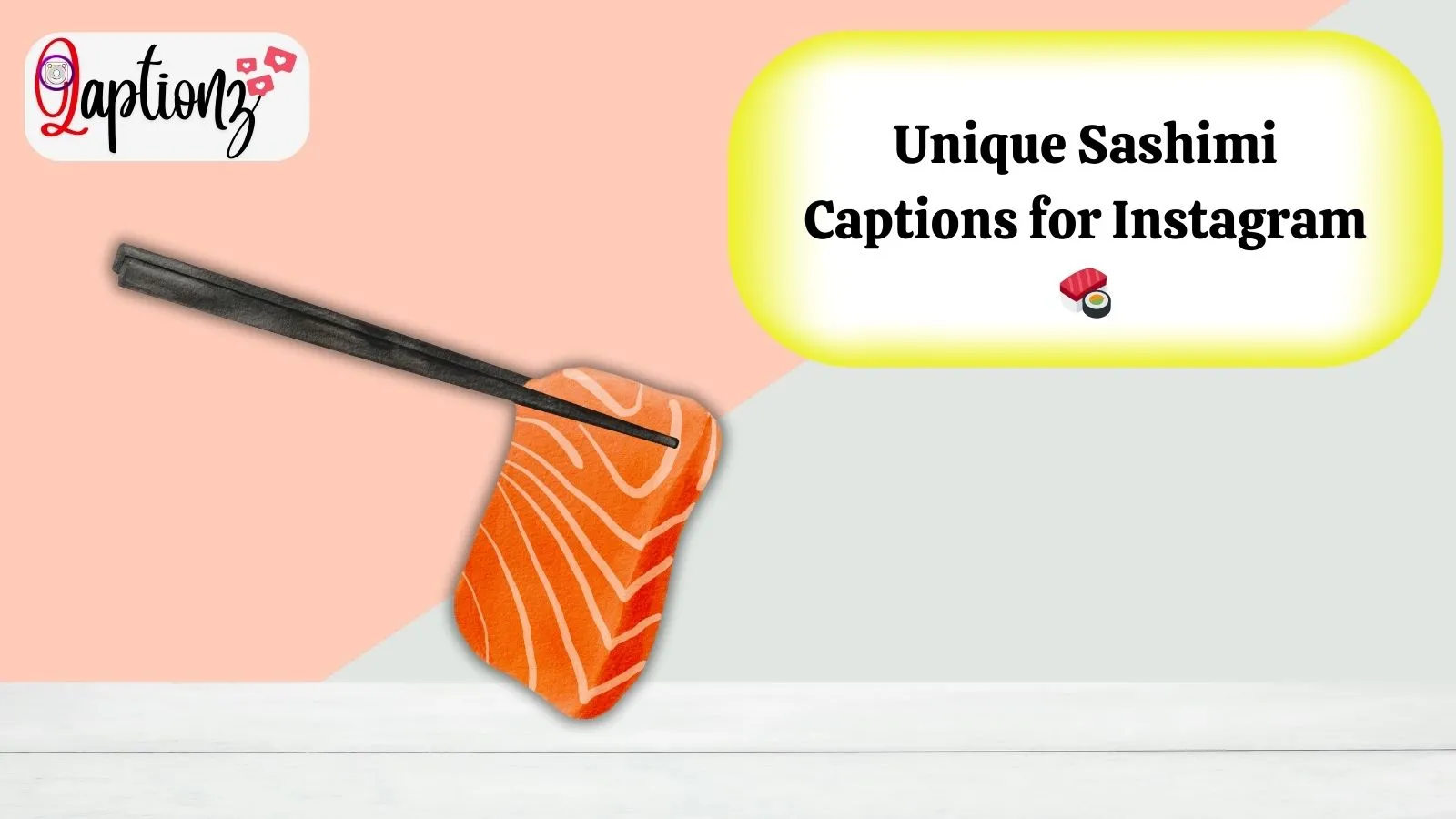 Unique Sashimi Captions for Instagram 🍣