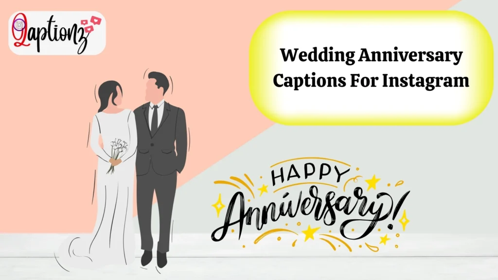 Wedding Anniversary Captions For Instagram
